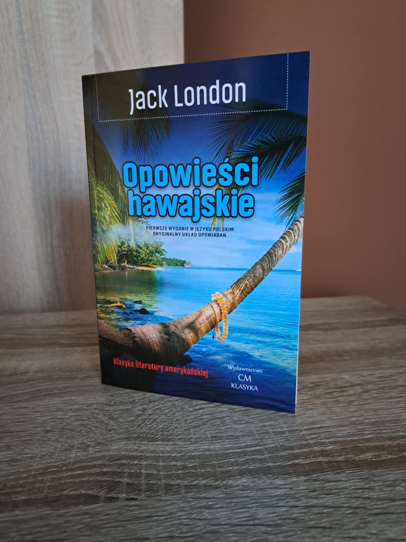 Jeśli na Hawaje, to tylko z Jackiem Londonem