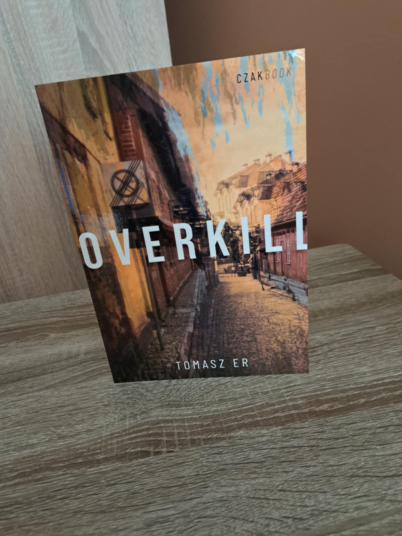 OVERKILL to dopiero początek