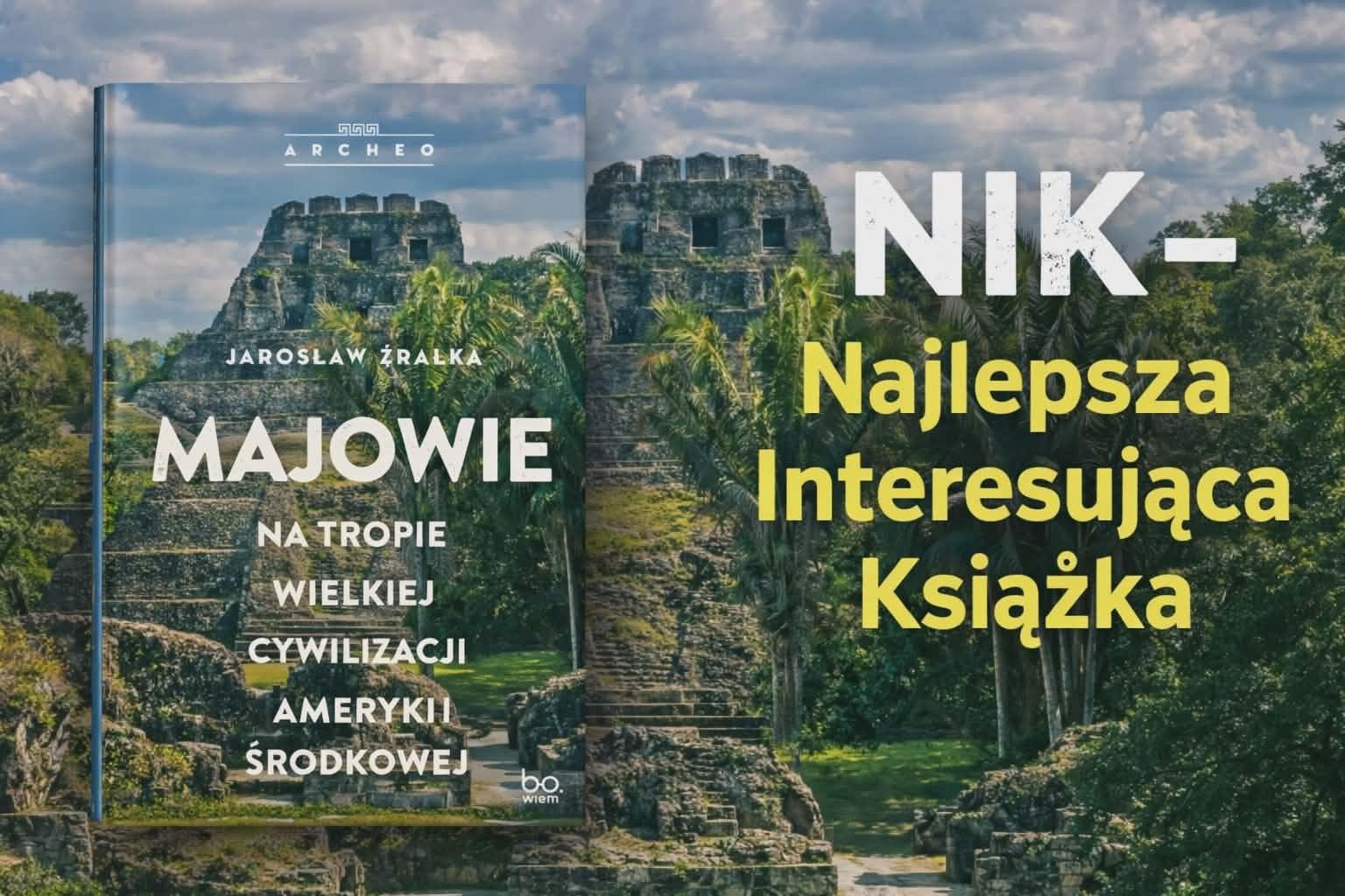 W dżungli historii – Majowie bez filtrów i szkolnej nudy