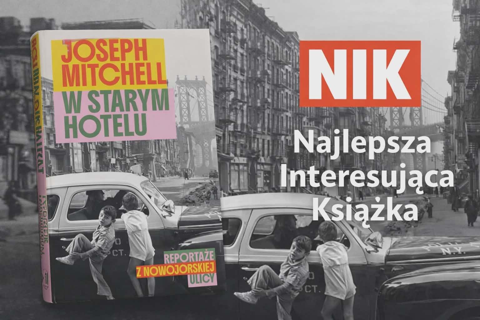 „W starym hotelu” – dusza Nowego Jorku w reporterskim lustrze