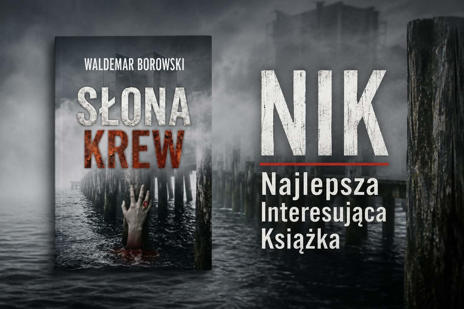 Mroczny Sopot, gęsta mgła i tajemnica z dna morza. „Słona krew” Waldemara Borowskiego wbija w fotel!