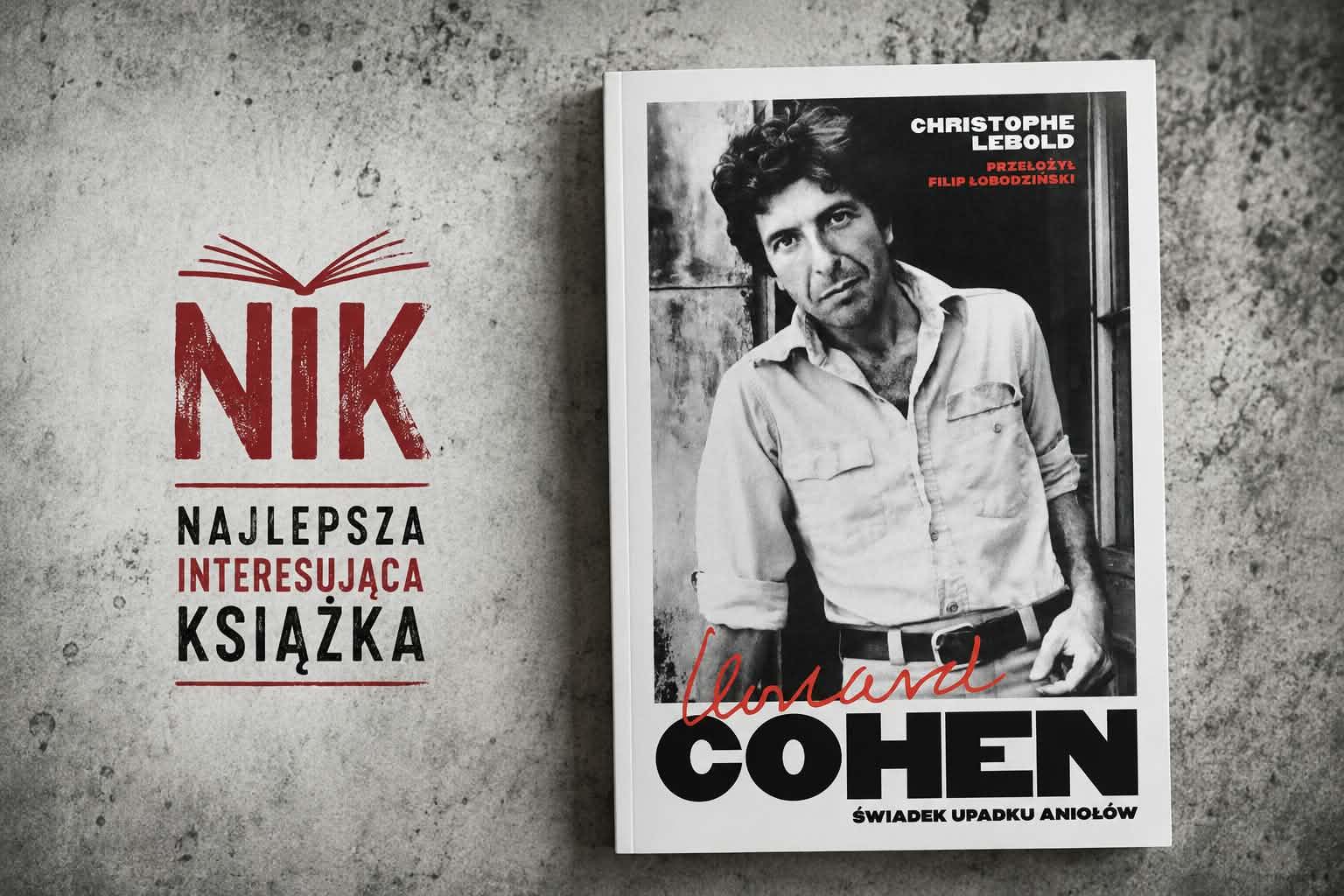 Mistrz czułości i mroku. Biografia Cohena autorstwa Christophe’a Lebolda to czytelnicze arcydzieło