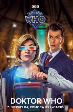 Doktor, TARDIS i trzy historie, od których trudno się oderwać – „Doktor Who. Z niewielką pomocą przyjaciół”