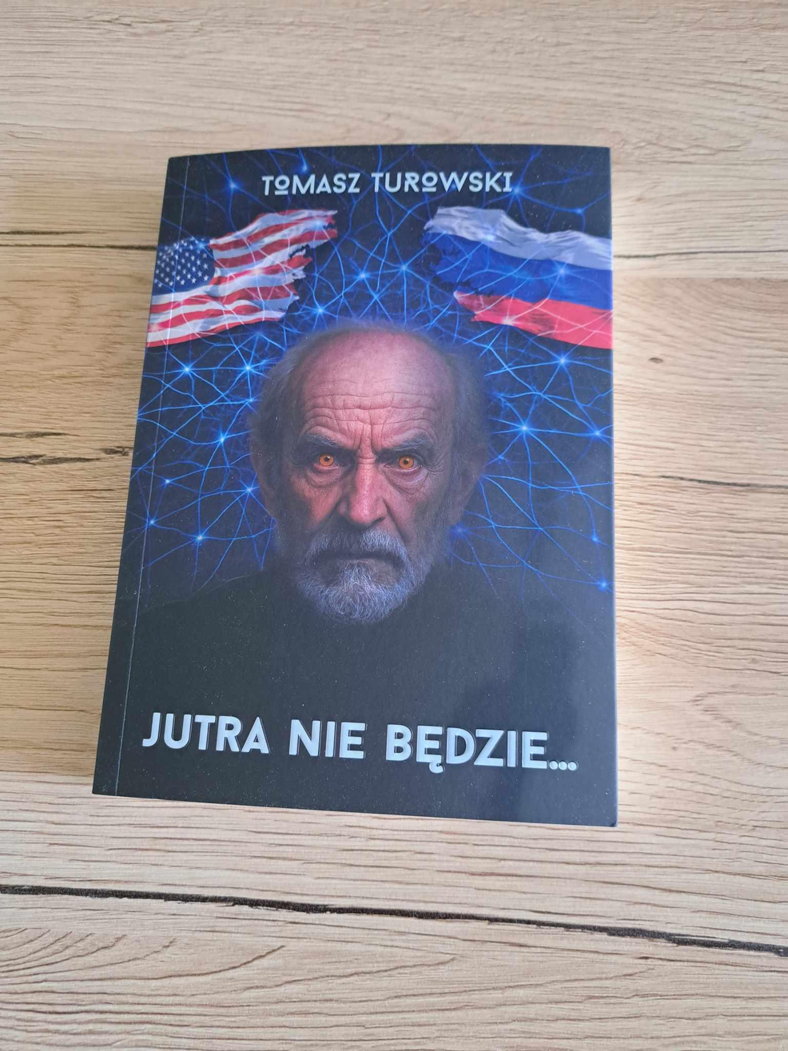 „Jutra nie będzie…”… przeczytaj już dziś!