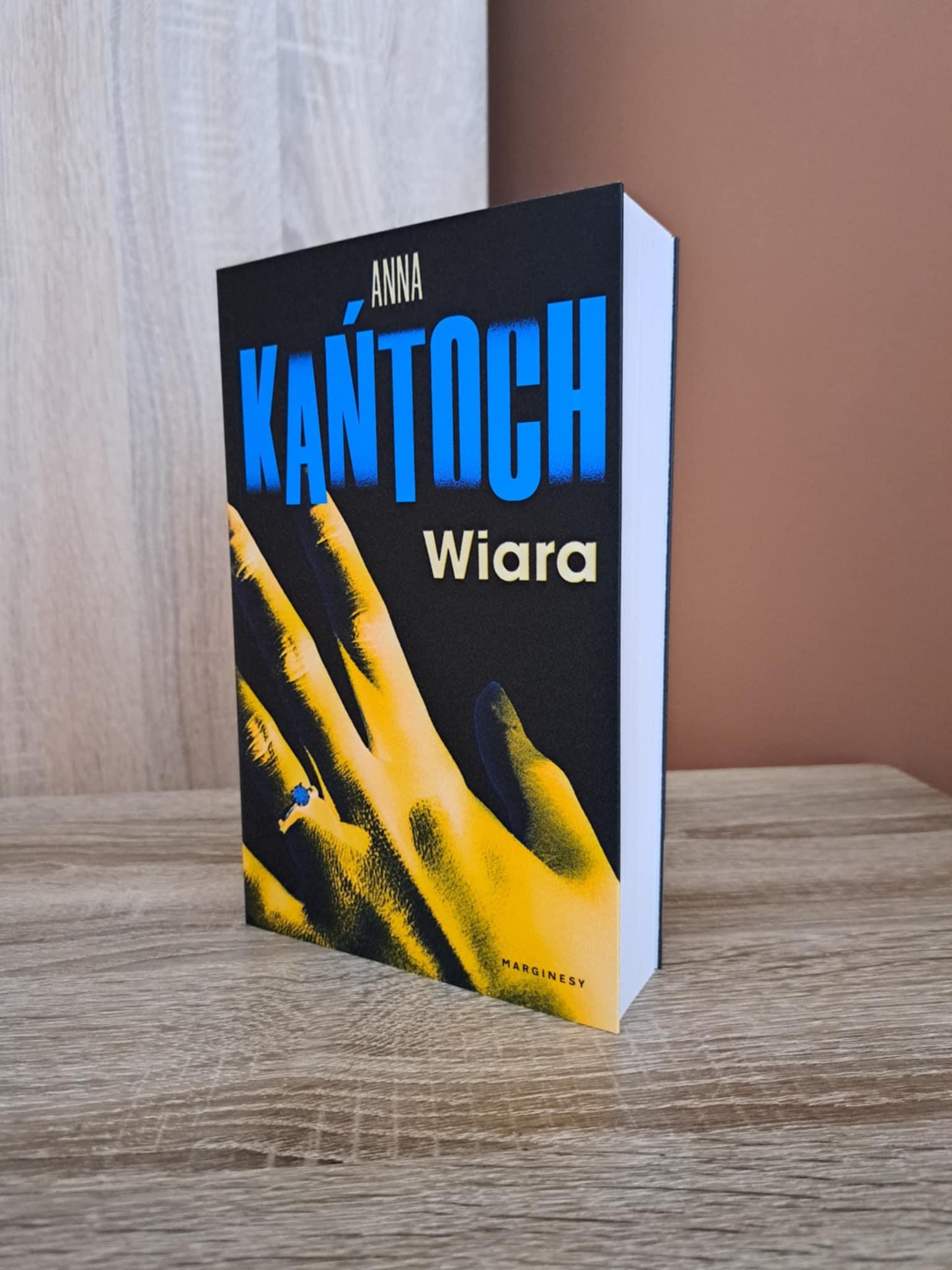 Pełna tajemnic - taka jest WIARA. WIARA Anny Kańtoch