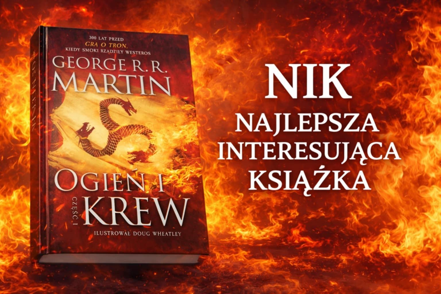 Zanim nastała "Gra o tron", czyli ogień, który rozpalił legendę