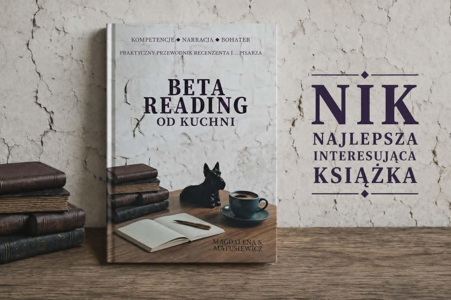 Beta reading bez tajemnic. Książka, która uczy patrzeć na tekst oczami czytelnika